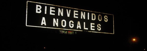 Nogales Sonora Mexico Has My&nbsp;Heart