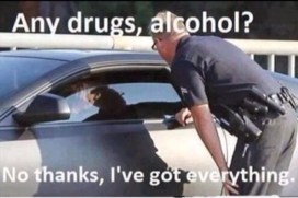 officer any drugs