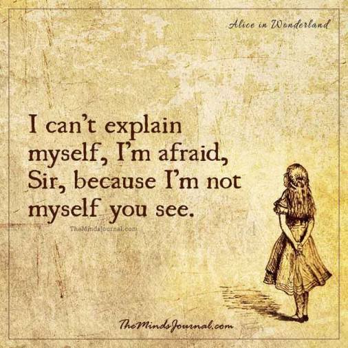 i am not myself you see
